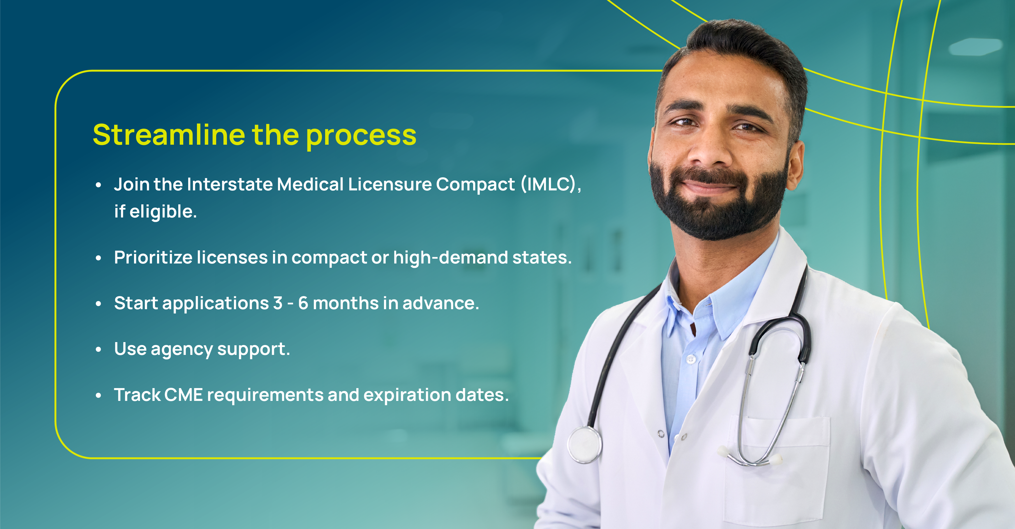 Smiling male physician in white coat and stethoscope next to a list of tips for streamlining medical licensing and credentialing, including joining the IMLC and using agency support.