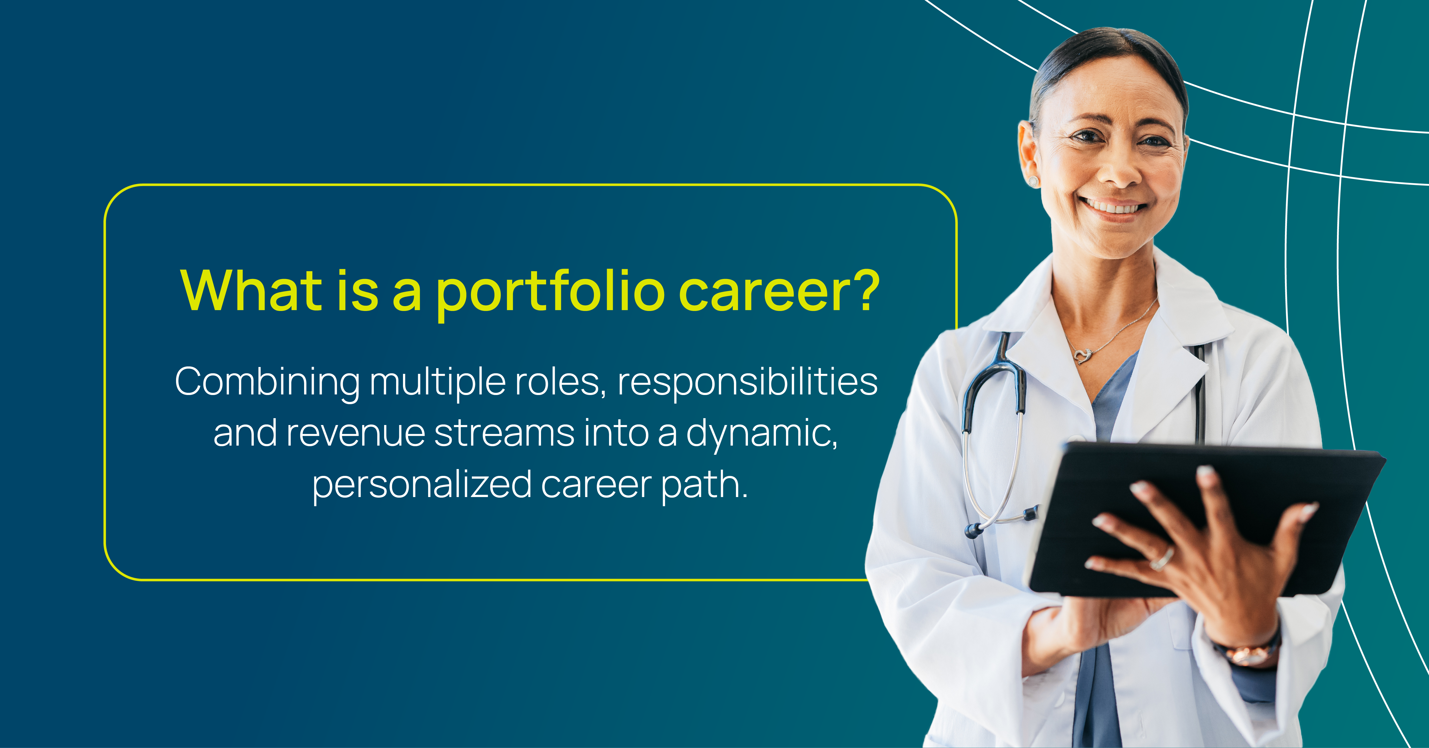 Female physician advanced practice provider smiling and holding a tablet, with text asking 'What is a portfolio career?' and defining it as 'Combining multiple roles, responsibilities and revenue streams into a dynamic, personalized career path.