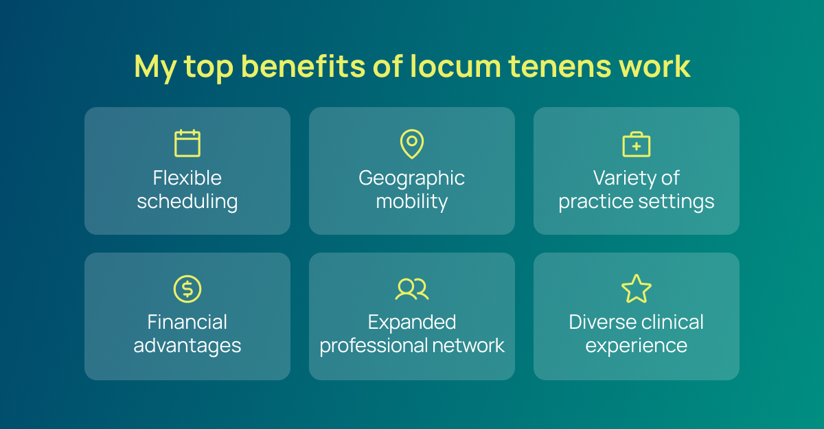 Infographic titled “My top benefits of locum tenens work” listing flexible scheduling, geographic mobility, variety of practice settings, financial advantages, expanded professional network, and diverse clinical experience.